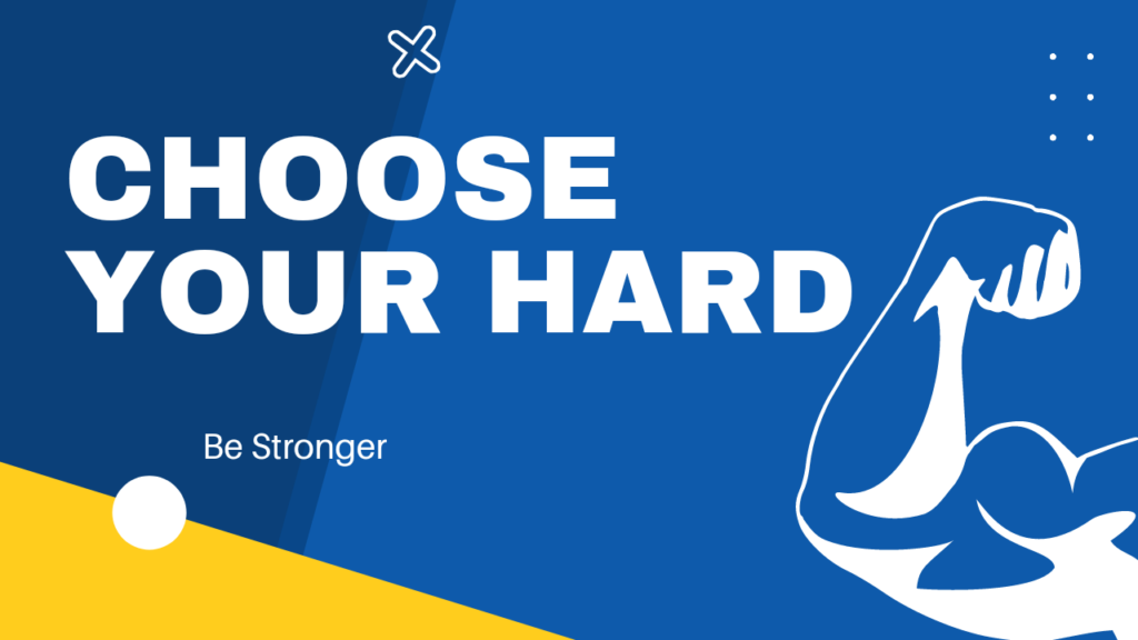 choose your hard fitness quote